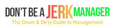 Don’t Be a Jerk Manager Logo